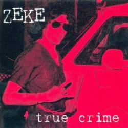 Zeke : True Crime